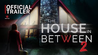 The House in Between Part 2  OFFICIAL TRAILER  2022