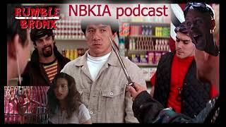 NBKIA Podcast Movie Review 11  Rumble in the Bronx 1995 R Kick It Jackie Chan Stunt Man