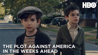 The Plot Against America In The Weeks Ahead  HBO