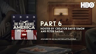 The Plot Against America Podcast Part 6  Episode 6  HBO