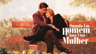 Quando um Homem Ama uma Mulher 1994  Trailer Oficial Legendado