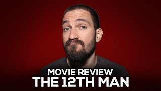 The 12th Man  Movie Review  No Spoilers