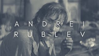 The Beauty Of Andrei Rublev  