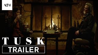 Tusk  Official Trailer HD  A24