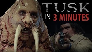 TUSK in 3 MINUTES  Horror Recaps  Ep 2