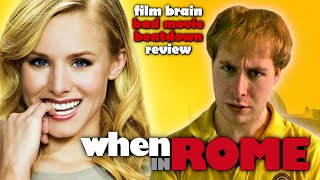 Bad Movie Beatdown When in Rome REVIEW