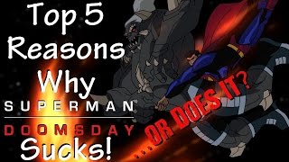 Top 5 Reasons SupermanDoomsday Sucks or Does It