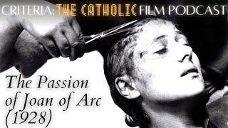 The Passion of Joan of Arc 1928  Criteria The Catholic Film Podcast
