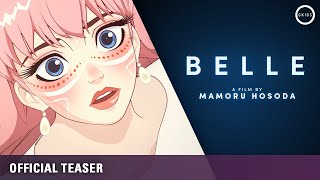 BELLE  Mamoru Hosoda and Studio Chizu Official Subtitled Teaser Trailer