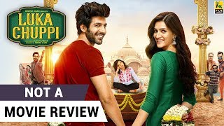 Luka Chuppi  Not A Movie Review  Kartik Aaryan  Kriti Sanon  Sucharita Tyagi