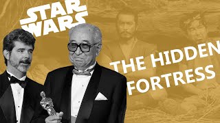 THE HIDDEN FORTRESS  George Lucas on the Kurosawa Film that Inspired STAR WARS