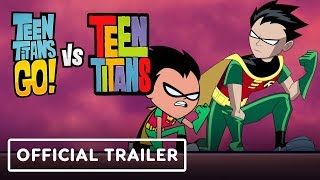 Teen Titans Go Vs Teen Titans  Exclusive Official Trailer