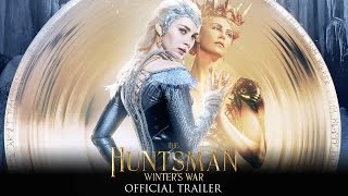 The Huntsman Winters War  Official Trailer HD
