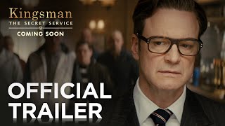 Kingsman The Secret Service  Official Trailer 2 HD  20th Century FOX