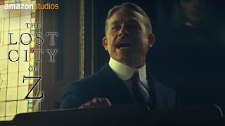 The Lost City of Z  Official US Trailer  Amazon Studios