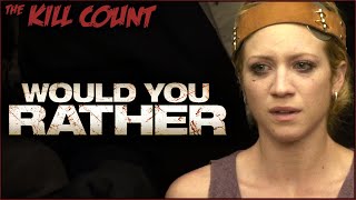 Would You Rather 2012 KILL COUNT