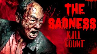 The Sadness 2021  Kill Count S08  Death Central