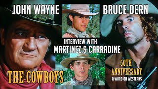 Exclusive Interview John Waynes THE COWBOYS 50th Anniversary with A Martinez  Robert Carradine