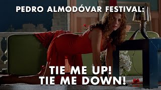 Tie Me Up Tie Me Down  Pedro Almodvar Festival  Deep Dive Film School