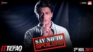 Shah Rukh Khan Says No To Spoilers  Ittefaq  Releasing Nov 3