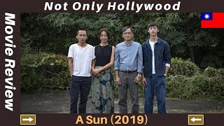 A Sun 2019  Movie Review  Taiwan  A fantastic Taiwanese movie about a family falling apart