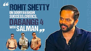 Rohit Shetty on Akshay Kumar critics targeting Sooryavanshi Singham 3  Dabangg 4 with Salman Khan