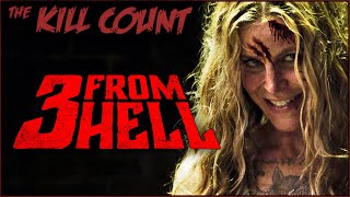 3 From Hell 2019 KILL COUNT