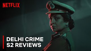 Delhi Crime Season 2 Reviews  Shefali Shah Rasika Duggal  Netflix India