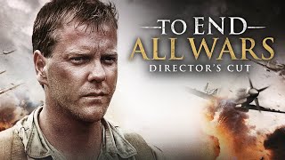 To End All Wars Directors Cut  Inspirational Drama Starring Kiefer Sutherland 24 Robert Carlyle