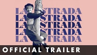 LA STRADA  Official Trailer  Remastered and in cinemas May 19th
