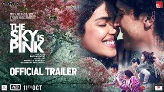 The Sky Is Pink  Official Trailer  Priyanka C J Farhan A Zaira W Rohit S  Shonali B  Oct 11