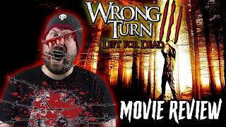 Wrong Turn 3 Left For Dead 2009  Movie Review