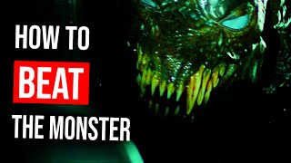 How to Beat The Monster