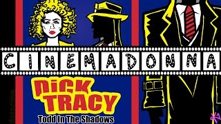 CINEMADONNA Dick Tracy