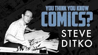Steve Ditko  You Think You Know Comics