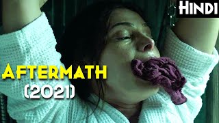 AFTERMATH 2021 Explained In Hindi  Aftermath True Story Explained  Netflix Horror Movie