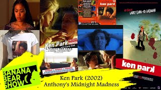 Ken Park 2002  Anthonys Midnight Madness