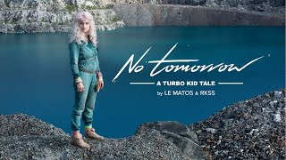 Le Matos feat PAWWS No Tomorrow  A Turbo Kid Tale Directed by RKSS Official Music Video