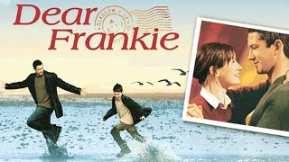 Dear Frankie  Official Trailer HD  Gerard Butler Emily Mortimer  MIRAMAX