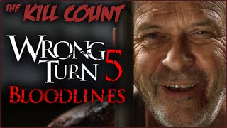 Wrong Turn 5 Bloodlines 2012 KILL COUNT