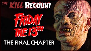 Friday the 13th The Final Chapter 1984 KILL COUNT RECOUNT