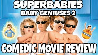 Superbabies Baby Geniuses 2 2004  Comedic Movie Review