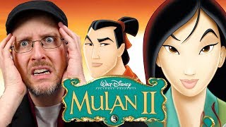 Mulan II  Nostalgia Critic
