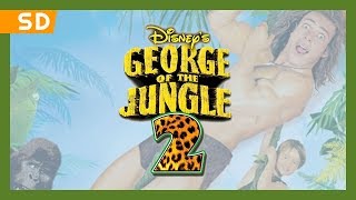 George of the Jungle 2 2003 Trailer
