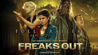 FREAKS OUT by Gabriele Mainetti 2021  Full Trailer Eng Sub