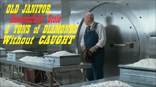 Old Janitor Who Steal 2 Tons Of Diamonds Without Getting Caught  Flawless Storyline