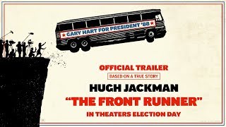 THE FRONT RUNNER  Official Trailer HD