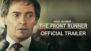 THE FRONT RUNNER  Official Trailer 2