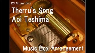 Therrus SongAoi Teshima Music Box Studio Ghibli Anime Tales from Earthsea Insert Song