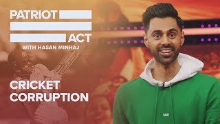 Cricket Corruption  Patriot Act with Hasan Minhaj  Netflix